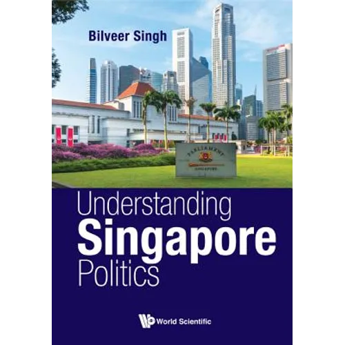 Understanding Singapore Politics