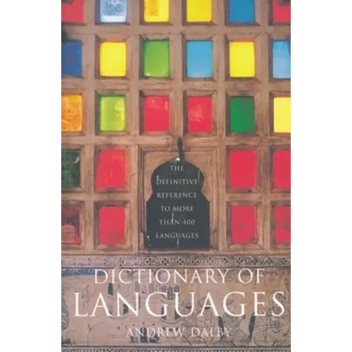 Dictionary of Languages: The Definitive Reference to More Than 400 Languages