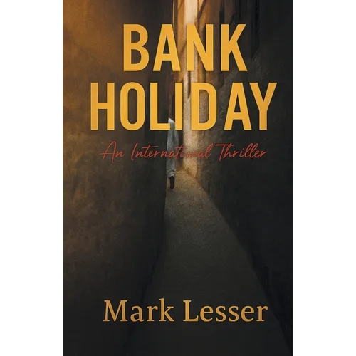 Bank Holiday: An International Thriller