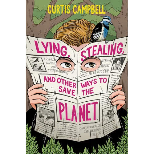 Lying, Stealing, and Other Ways to Save the Planet