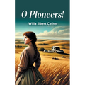 O Pioneers!