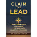 Claim the Lead: Transformational Leadership for Insurance Adjusting Managers