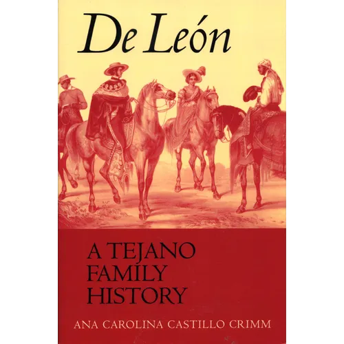 de León, a Tejano Family History