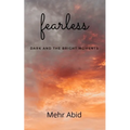 fearless: dark and the bright moments