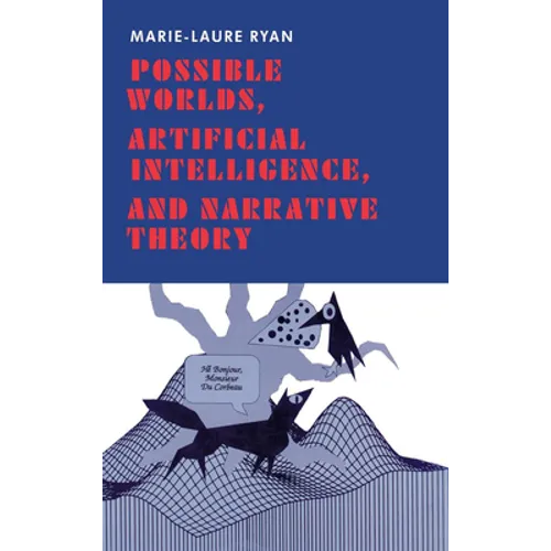 Possible Worlds, Artificial Intelligence, and Narrative Theory