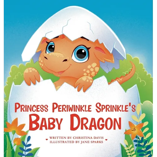 Princess Periwinkle Sprinkle's Baby Dragon: An Enchanted Rainbow Realm Book