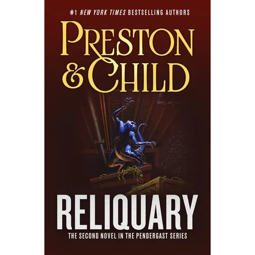 Reliquary: The Second Novel in the Pendergast Series