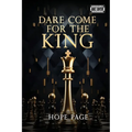 Dare Come for the King
