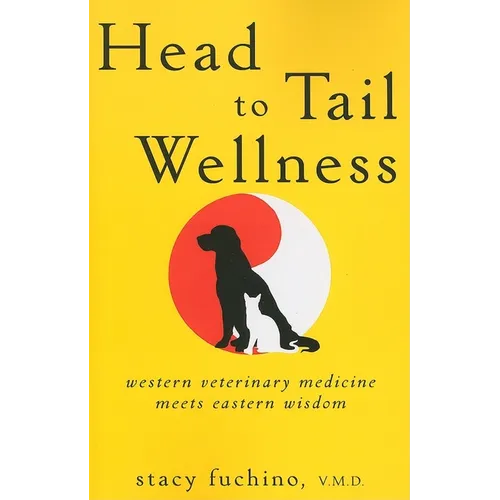 Head to Tail Wellness: Western Veterinary Medicine Meets Eastern Wisdom