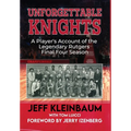 Unforgettable Knights: A Player's Account of the Legendary Rutgers Final Four Season