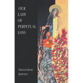 Our Lady of Perpetual Loss