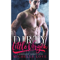 Dirty Little Virgin: Billionaire Romance