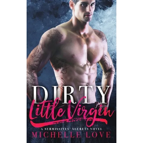 Dirty Little Virgin: Billionaire Romance
