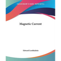 Magnetic Current