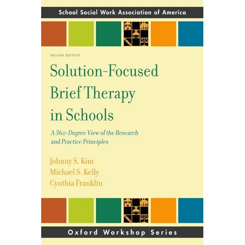 Solution-Focused Brief Therapy in Schools: A 360-Degree View of the Research and Practice Principles