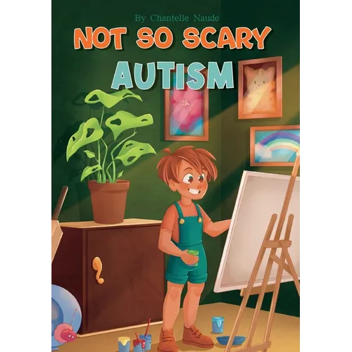 Not So Scary: Autism (Educational Kid's Book)