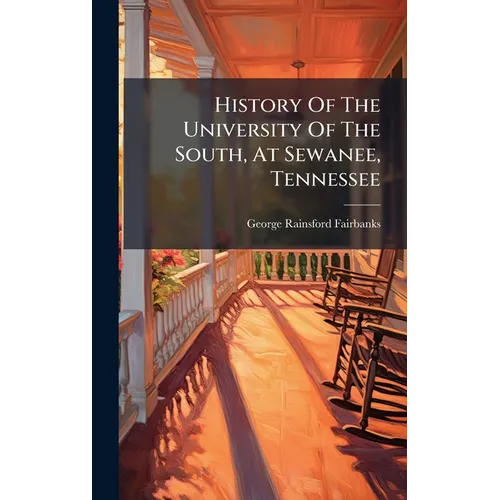 History Of The University Of The South, At Sewanee, Tennessee