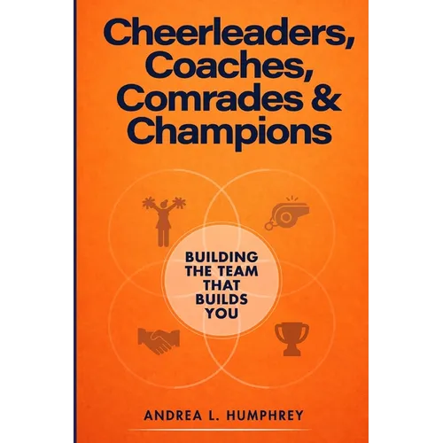 Cheerleaders, Coaches, Comrades & Champions