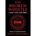 The Broken Whistle: A Deep State Run Amok