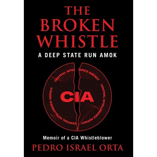 The Broken Whistle: A Deep State Run Amok