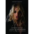 Damaged Beauty: Joey Superstar