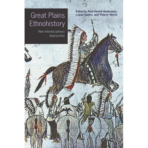 Great Plains Ethnohistory: New Interdisciplinary Approaches