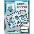 Grow: I Saw It Happen: A Child's Workbook about Witnessing Violence