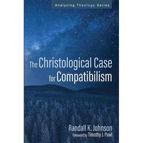 The Christological Case for Compatibilism