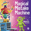 Magical Mistake Machine: A Children's Book About Failing Forward