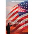 Mama's Black Child: A Veteran's Memoir