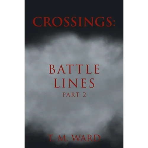 Crossings: Battle Lines: Part 2