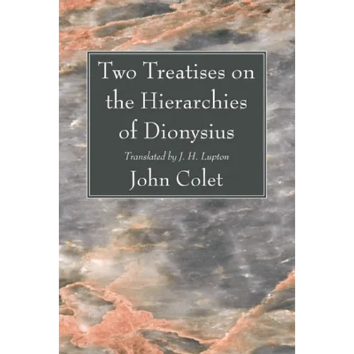 Two Treatises on the Hierarchies of Dionysius