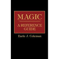 Magic: A Reference Guide