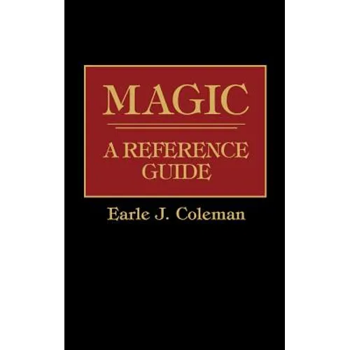 Magic: A Reference Guide