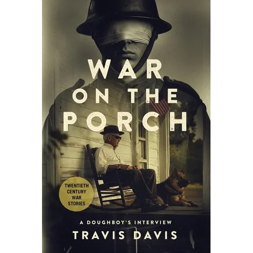War on the Porch: A Doughboy's Interview