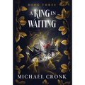 A King in Waiting