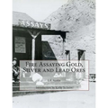 Fire Assaying Gold, Silver and Lead Ores
