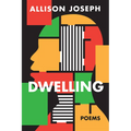 Dwelling: Poems