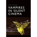 Vampires in Silent Cinema
