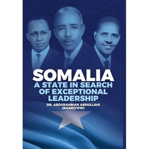 Somalia: A State in Search of Exceptional Leadership