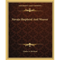 Navajo Shepherd And Weaver