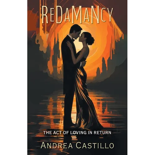 Redamancy: The Act of Loving in Return