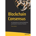 Blockchain Consensus: An Introduction to Classical, Blockchain, and Quantum Consensus Protocols