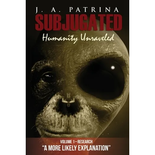 Subjugated: Humanity Unraveled