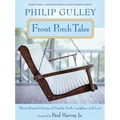 Front Porch Tales: Warm-Hearted Stories of Family, Faith, Laughter, and Love