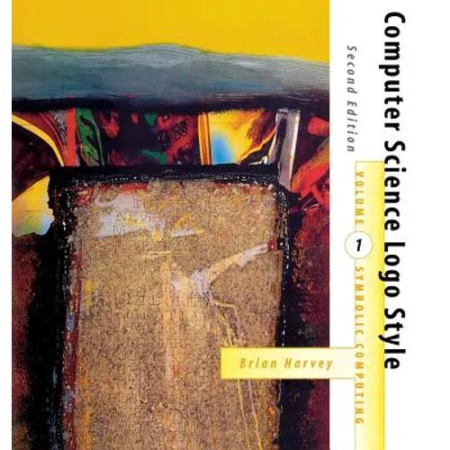 Computer Science Logo Style, second edition, Volume 1: Symbolic Computing
