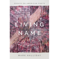 Living Name: Essays on American Poets