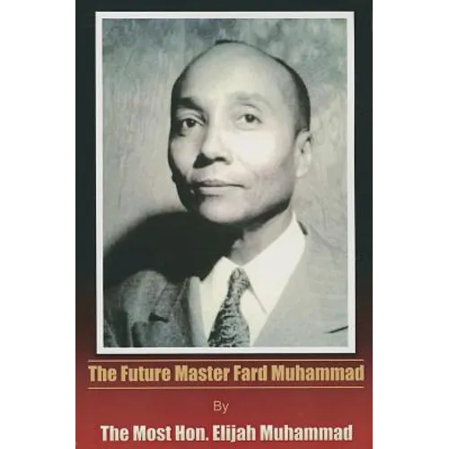 The Future Master Fard Muhammad