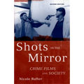 Shots in the Mirror: Crime Films and Society