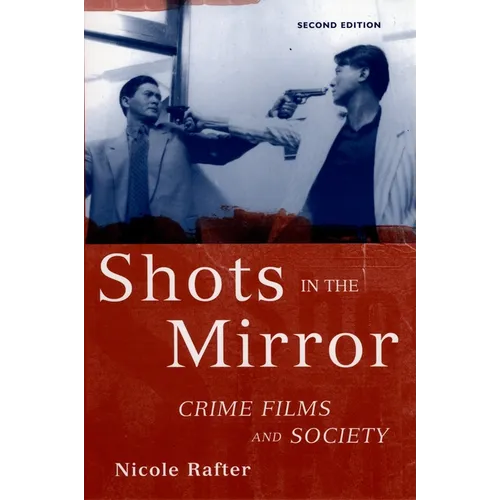 Shots in the Mirror: Crime Films and Society